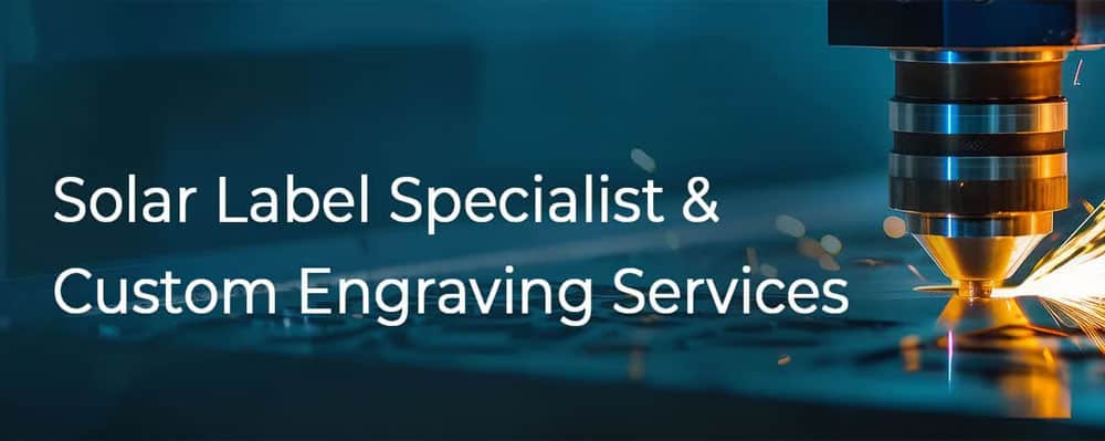 Solar Label Specialist and Custom Engraving Services